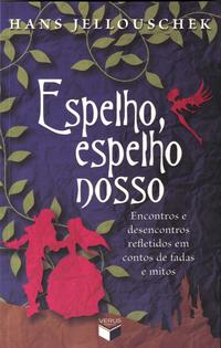 Capa do livro Espelho, Espelho Nosso, de Hans Jellouschek
