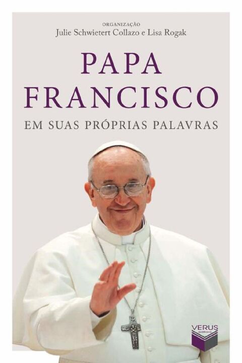 Capa do livro Papa Francisco em Suas Próprias Palavras, de Lisa Rogak