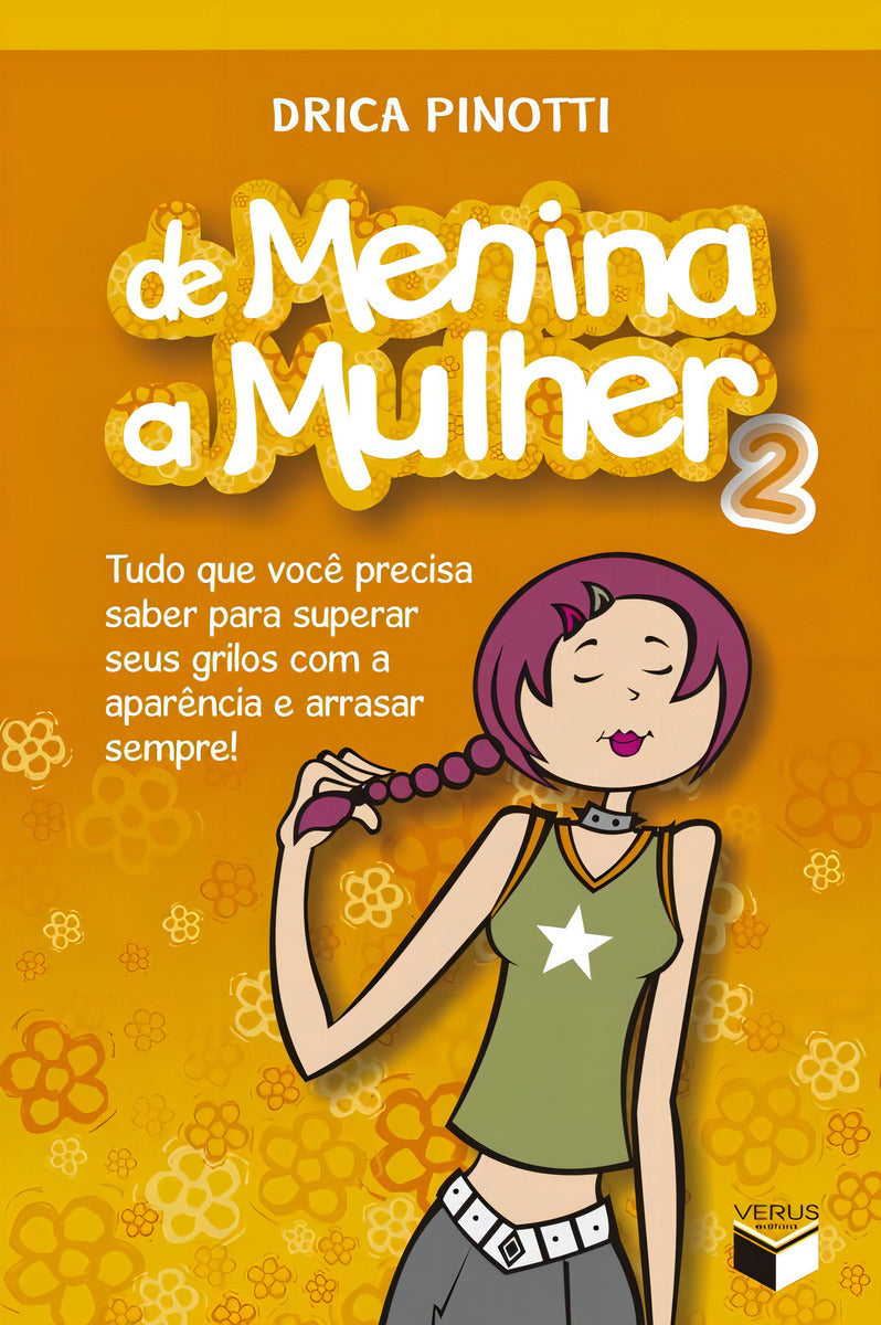 De Menina a Mulher 2: Tudo que Você Precisa Saber para Superar Seus Grilos com a Aparência e Arrasar