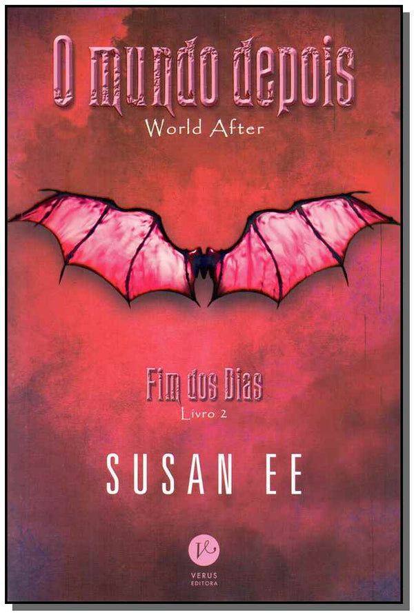 Capa do livro O Mundo Depois. Vol 2 Fim dos Dias, de Susan Ee