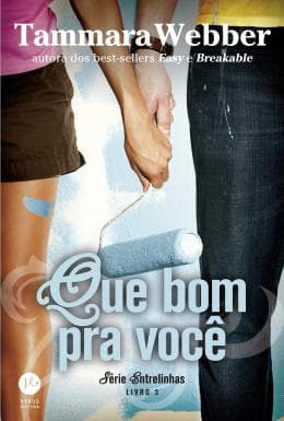 Capa do livro Que Bom pra Você (Vol. 3 Entrelinas), de Tammara Webber