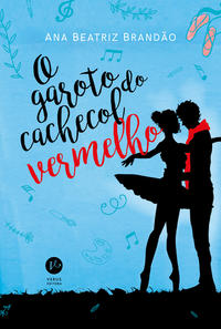 Capa do livro O Garoto do Cachecol Vermelho, de Ana Beatriz Brandao