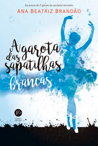 Capa do livro Garota das Sapatilhas Brancas, a, de Ana Beatriz Brandao
