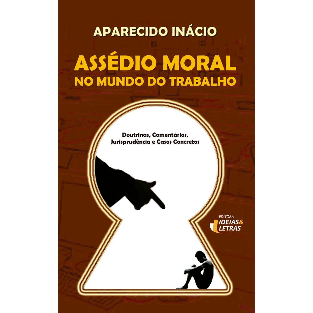 Assédio Moral no Mundo do Trabalho