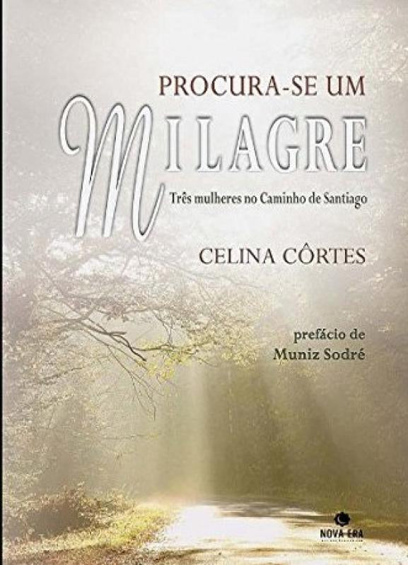Capa do livro Procura-Se um Milagre: Três Mulheres no Caminho de Santiago, de Celina Cortes