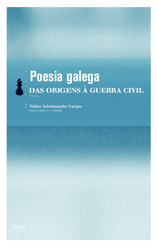 Poesia Galega - Das Origens à Guerra Civil