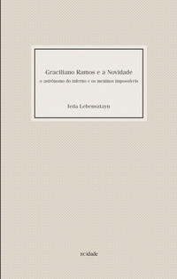 Graciliano Ramos e a Novidade - O Astrônomo do Inferno e os Meninos Impossíveis