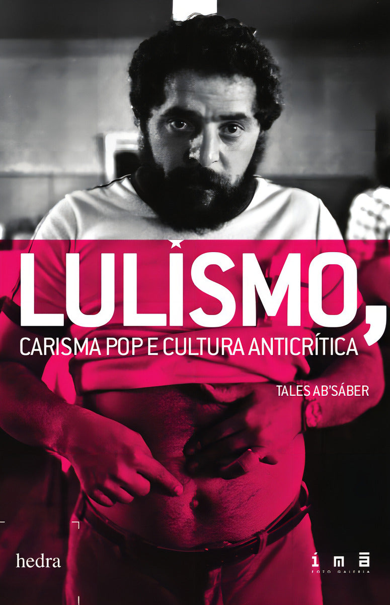 Lulismo, Carisma Pop e Cultura Anticrítica