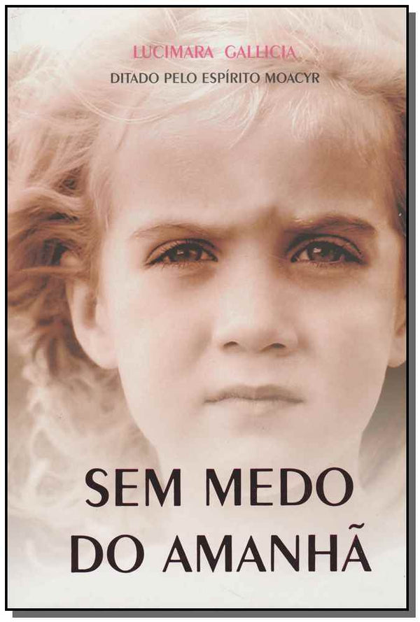 Capa do livro Sem Medo do Amanhã, de Lucimara Gallicia