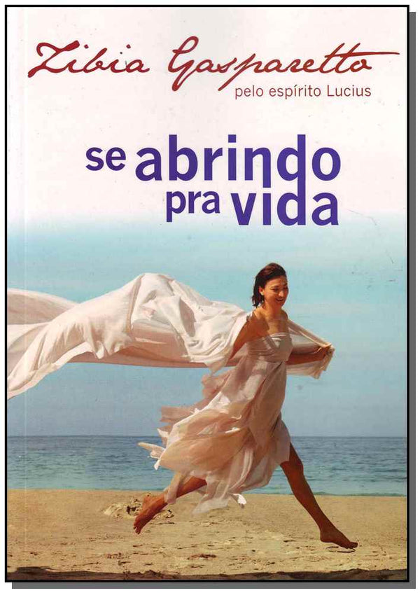 Capa do livro Se Abrindo pra Vida - Brochura, de Zibia Gasparetto