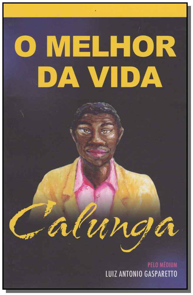 Calunga - O Melhor da Vida