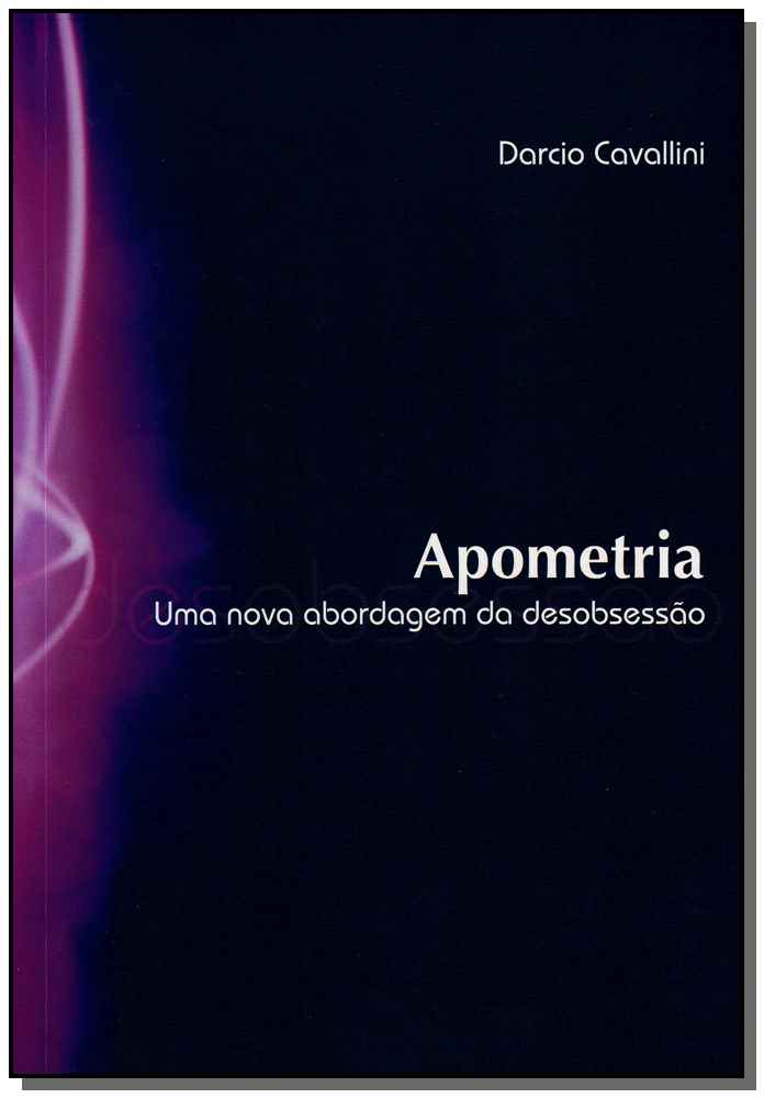 Apometria - Uma Nova Abordagem da Desobsessao