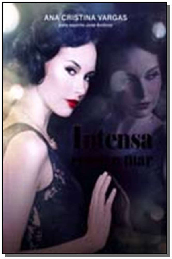 Capa do livro Intensa Como o Amor, de Ana Cristina Vargas