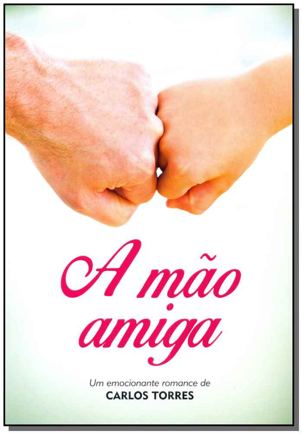 Capa do livro Mão Amiga, a, de Carlos Torres