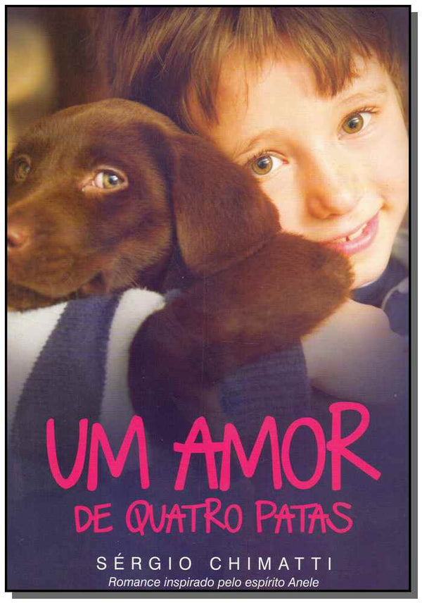 Capa do livro Um Amor de Quatro Patas, de Sergio Chimatti