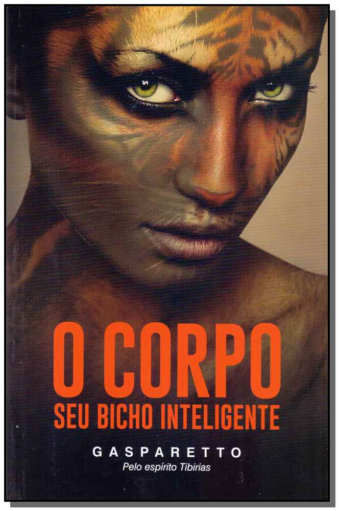 Corpo Seu Bicho Inteligente, o