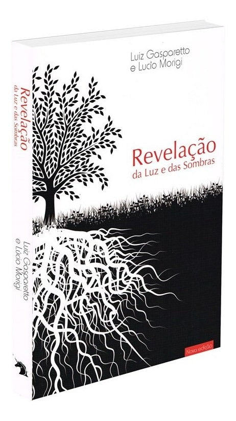 Capa do livro Revelacao da Luz e das Sombras 2ed, de Luiz Gasparetto, Lucio Morigi