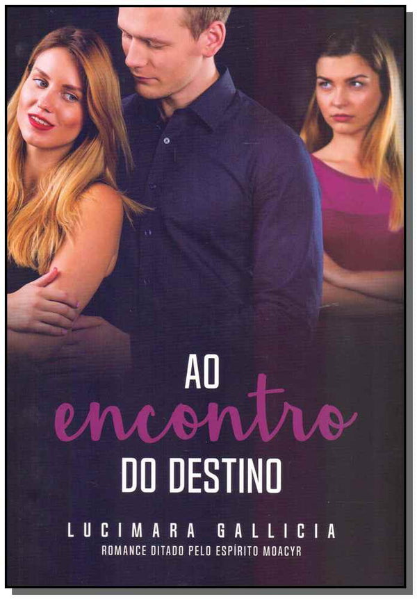 Capa do livro Ao Encontro do Destino, de Lucimara Gallicia