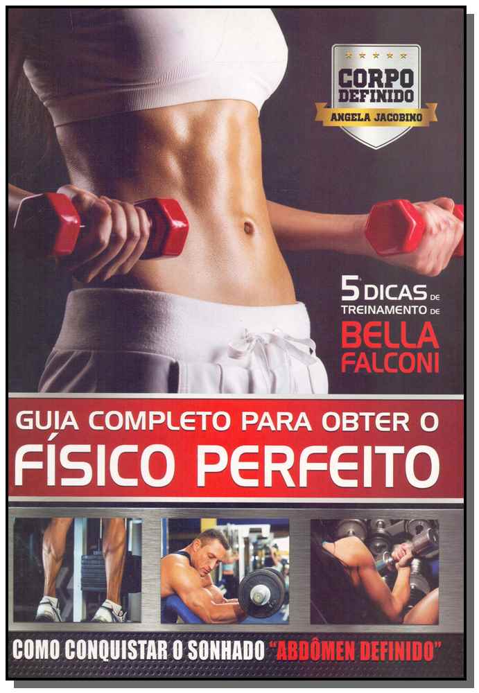 Guia Completo para Obter o Físico Perfeito