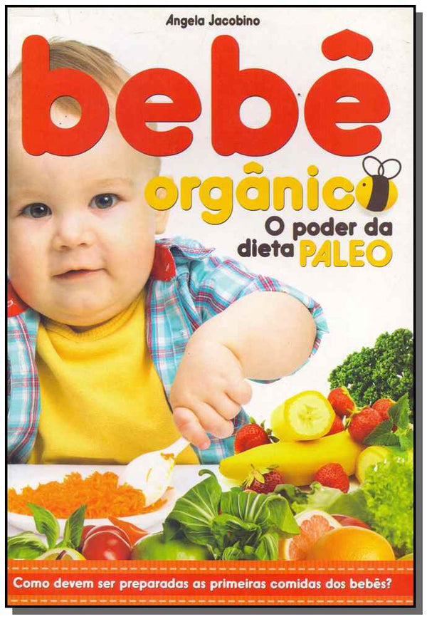 Capa do livro Bebê Orgânico - O Poder da Dieta Paleo, de Angela Jacobino