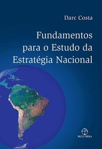 Capa do livro Fundamentos para o Estudo da Estratégia Nacional, de Darc Costa
