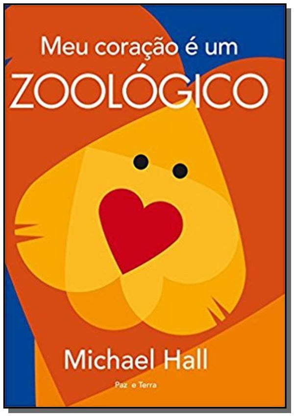 Capa do livro Meu Coração É um Zoológico, de Michael Hall