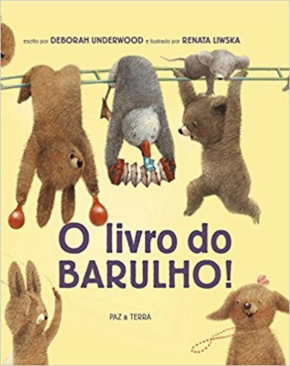 Capa do livro O Livro do Barulho!, de Debora Underwood, Renata Liwska