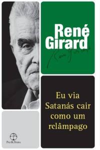 Capa do livro Eu Via Satanás Cair Como um Relâmpago, de Rene Girard