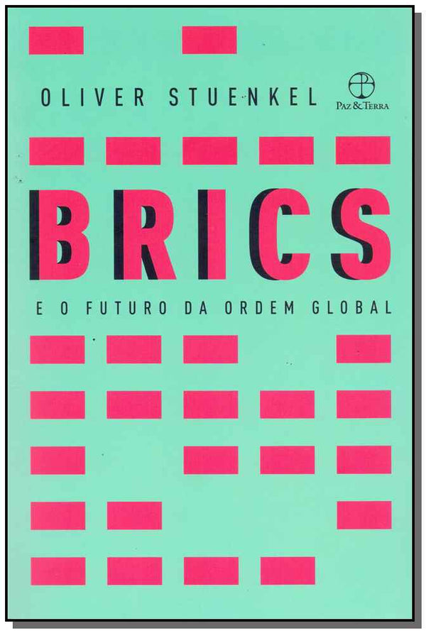 Capa do livro Brics e o Futuro da Ordem Social, de Oliver Stuenkel