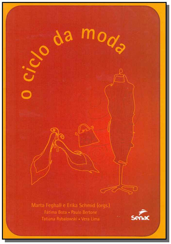 Capa do livro Ciclo da Moda, o, de Marta Feghali, Erika Schmid