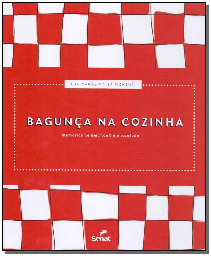 Bagunça na Cozinha - Memórias de uma Toalha Encantada