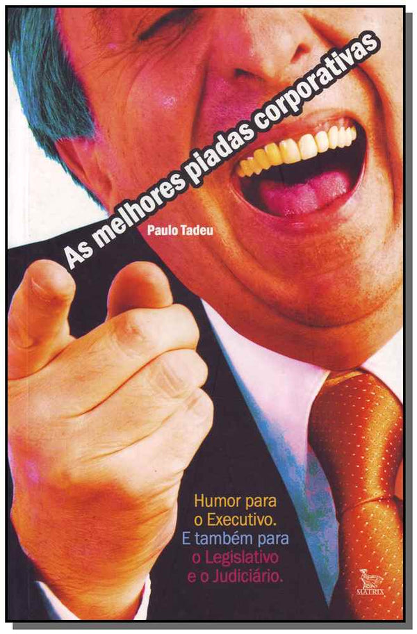 Capa do livro Melhores Piadas Corporativas, as, de Paulo Tadeu