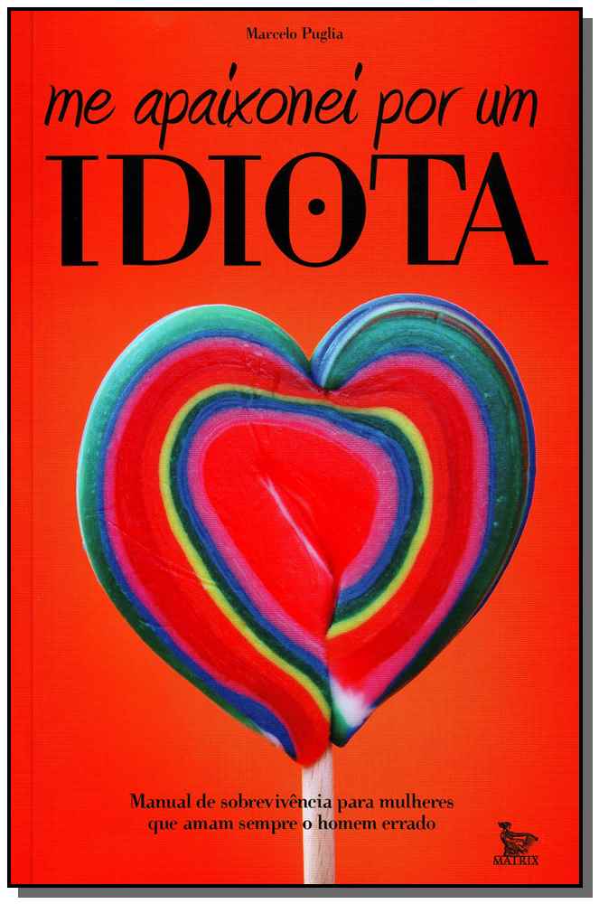 Me Apaixonei por um Idiota