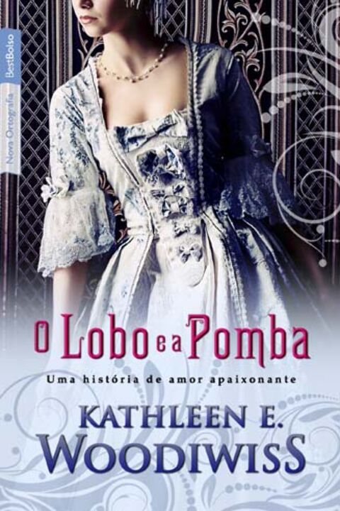 O Lobo e a Pomba - (Edição de Bolso)