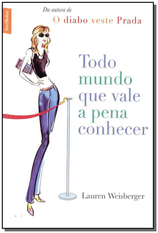 Capa do livro Todo Mundo que Vale a Pena Conhecer, de Lauren Weisberger