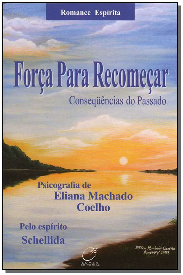 Capa do livro Força para Recomeçar, de Eliana Machado Coelho