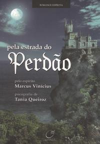 Capa do livro Pela Estrada do Perdão, de Marcus Vinicius