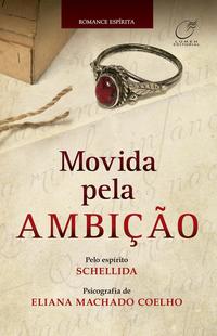 Capa do livro Movida Pela Ambição, de Eliana Machado Coelho