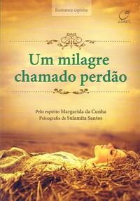 Um Milagre Chamado Perdão