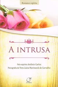 Capa do livro A Intrusa, de Antonio Carlos