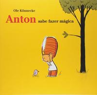 Capa do livro Anton Sabe Fazer Magica, de Ole Konnecke