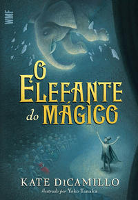 Capa do livro Elefante do Mágico, o, de Kate Dicamillo