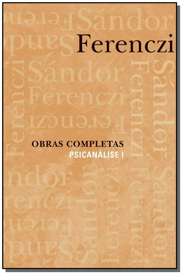 Capa do livro Obras Completas - Psicanálise I, de Sandor Ferenczi