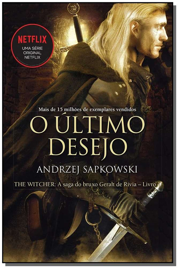 Capa do livro The Witcher - O Último Desejo - Vol. 01 - (A Saga do Bruxo Geralt de Rívia), de Andrzej Sapkowski