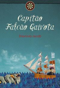Capa do livro Capitão Falcão Gaivota, de Dionisio Jacob