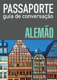 Passaporte - Guia de Conversação - Alemão