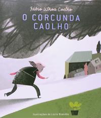 Capa do livro Corcunda Caolho, o, de Flavio Olhoa Coelho