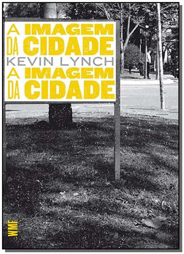 Capa do livro Imagem da Cidade, a, de Kevin Lynch