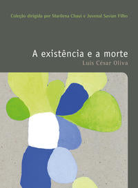 A Existência e a Morte - Vol.17