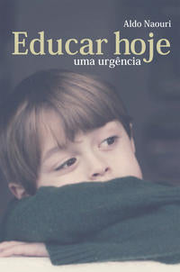 Capa do livro Educar Hoje uma Urgência, de Aldo Naouri